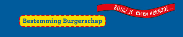 Een spandoek met de woorden bestemming burgerschap. School en Veiligheid